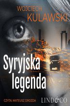 Okładka - Syryjska legenda. Tim Mayer. Tom 1 - Wojciech Kulawski