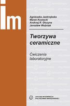 Tworzywa ceramiczne. Ćwiczenia laboratoryjne