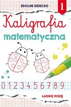 Okładka - Kaligrafia matematyczna 1 - Beata Guzowska