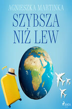 Okładka - Szybsza niż lew - Agnieszka Martinka