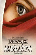 Okładka - Arabska saga. Arabska żona - Tanya Valko