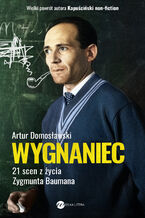 Wygnaniec. 21 scen z życia Zygmunta Baumana