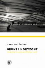 Okładka - Grunt i horyzont - Gabriela Świtek