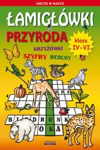 Okładka - Łamigłówki Przyroda. Klasa 4-6 - Grzegorz Wrocławski