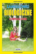 Okładka - Łamigłówki biologiczne. Gimnazjum - Grzegorz Wrocławski