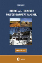 Historia literatury południowoafrykańskiej literatura afrikaans (XVII-XIX WIEK)