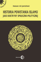 Historia powstania islamu jako doktryny społeczno-politycznej