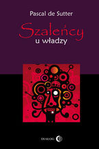 Szaleńcy u władzy