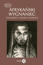 Afrykański wygnaniec. Tożsamość a prawa człowieka