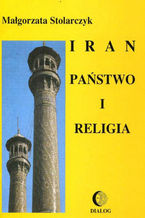 Iran. Pastwo i religia