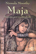 Okładka - Maja. Historia pewnej Hinduski - Nirmala Moorthy