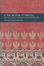 Okładka - In the Archive of Memory. The Fate of Poles and Iranians in the Second World War - Opracowanie zbiorowe