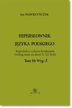 Okładka - Hipersłownik języka Polskiego Tom 10: Wyg-Ż - Jan Wawrzyńczyk