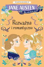 Okładka - Klasyka dla dzieci. Rozważna i romantyczna - Jane Austen