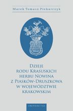 Dzieje rodu Krasuskich herbu Nowina z Piasków-Druszkowa w województwie krakowskim