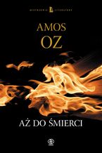 Okładka - Aż do śmierci - Amos Oz