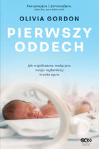 Pierwszy oddech. Jak współczesna medycyna ratuje najbardziej kruche życie