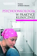 Okadka ksiki Psychoonkologia w praktyce klinicznej