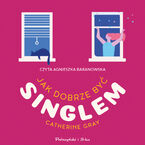 Okładka - Jak dobrze być singlem - Catherine Gray