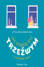 Jak dobrze być trzeźwym