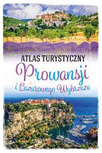 Okładka - Atlas turystyczny Prowansji i Lazurowego Wybrzeża - Peter Zralek