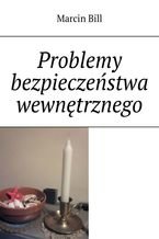 Okładka - Problemy bezpieczeństwa wewnętrznego - Marcin Bill