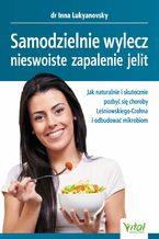 Okładka - Samodzielnie wylecz nieswoiste zapalenie jelit. Jak naturalnie i skutecznie pozbyć się choroby Leśniowskiego-Crohna i odbudować mikrobiom - Inna Lukyanovsky