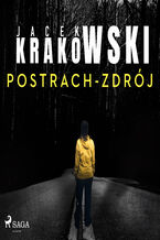 Okładka - Postrach-Zdrój - Jacek Krakowski