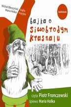 Okładka - Bajka o Siwobrodym Krasnalu - Michał Błeszyński, Maria Holka