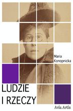 Okładka - Ludzie i rzeczy - Maria Konopnicka