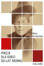 Okładka - Poezje dla dzieci do lat siedmiu - Maria Konopnicka