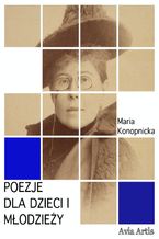 Okładka - Poezje dla dzieci i młodzieży - Maria Konopnicka