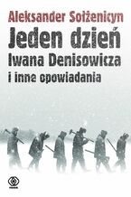 Okładka - Jeden dzień Iwana Denisowicza i inne opowiadania - Aleksander Sołżenicyn