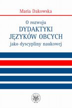 O rozwoju dydaktyki języków obcych jako dyscypliny naukowej