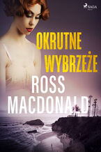 Okładka - Okrutne wybrzeże - Ross Macdonald