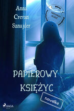 Okładka - Papierowy księżyc - Anna Crevan Sznajder