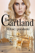 Miłość i pocałunki - Ponadczasowe historie miłosne Barbary Cartland