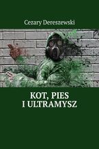 Kot, Pies i UltraMysz