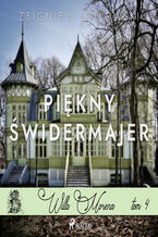 Okładka - Willa Morena (#4). Willa Morena 4: Piękny świdermajer - Zbigniew Zbikowski