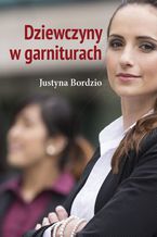 Okładka - Dziewczyny w garniturach - Justyna Bordzio