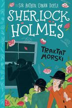 Okładka - Klasyka dla dzieci. Sherlock Holmes. Tom 7. Traktat morski - Sir Arthur Conan Doyle