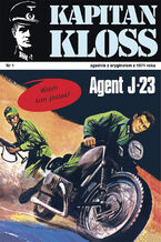 Okadka ksiki Kapitan Kloss. Agent J-23 (t.1)