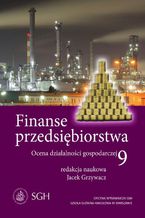 Okładka - Finanse przedsiebiorstwa 9. Ocena działalności gospodarczej - Jacek Grzywacz