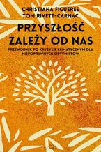 Przyszłość zależy od nas