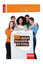 Język kluczem do kraju. Podręcznik do nauki języka polskiego dla obcokrajowców poziom C1/C2