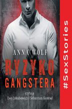 Okładka - Ryzyko Gangstera - Anna Wolf