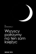 Wszyscy patrzymy na ten sam księżyc