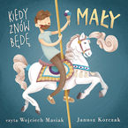 Okładka - Kiedy znów będę mały - Janusz Korczak