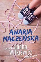 Okładka - Awaria małżeńska - Natasza Socha, Magdalena Witkiewicz
