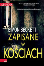 Okładka - David Hunter (tom 2). Zapisane w kościach - Simon Beckett
